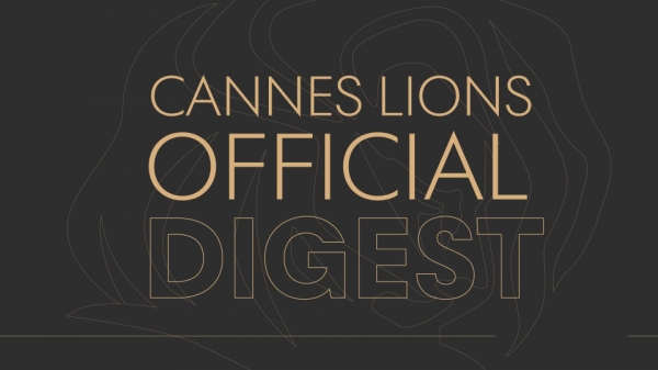 칸 라이언즈 페스티벌과 어워드를 분석한 크리에이티비티 보고서 '칸라이언즈 다이제스트'. ⓒCANNES LIONS